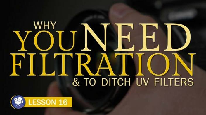 Why You Need Filtration & To Ditch UV Filters (Camera Lesson 16)
