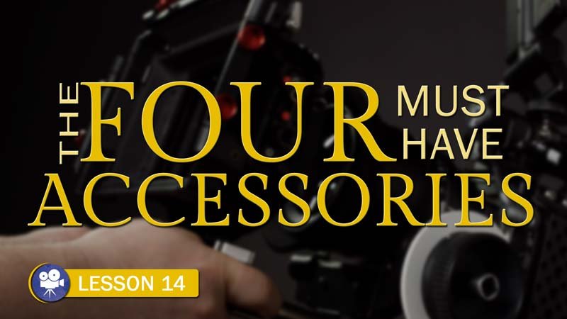 Four Must Have Accessories (Camera Lesson 14)