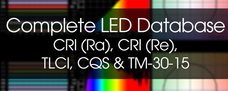 Complete LED Database: CRI, TLCI, CQS, and TM-30-15